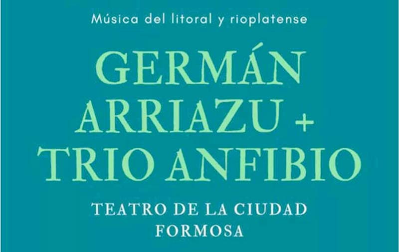 Germán Arriazu y el Trió Anfibio esta noche en el Teatro de la Ciudad