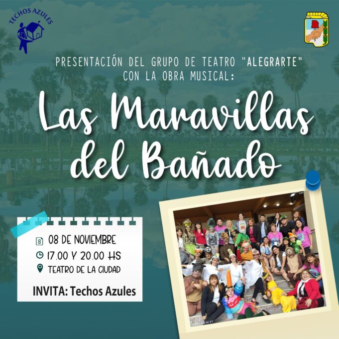 Techos Azules invita a la presentación de la obra musical “Las Maravillas del Bañado”